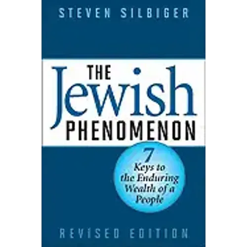 The Jewish Phenomenon: Seven Keys to the Enduring Wealth of a People - Hardcover
