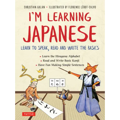 I'm Learning Japanese!: Learn to Speak, Read and Write the Basics - Paperback