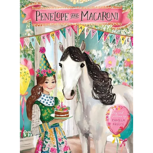 Penelope and Macaroni: The Birthday Adventure - Hardcover