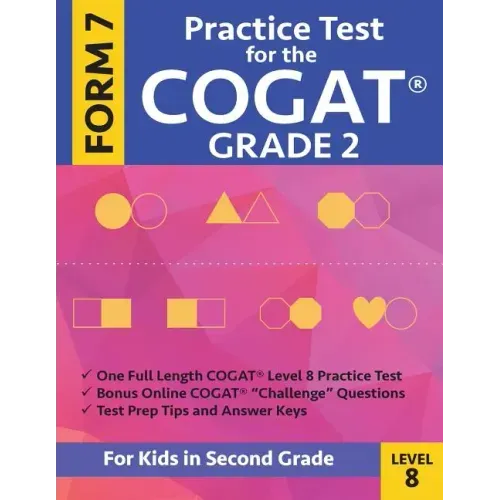 Practice Test for the Cogat Grade 2 Form 7 Level 8: Gifted and Talented Test Preparation Second Grade - Paperback