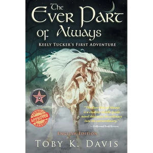 The Ever Part of Always: Keely Tucker's First Adventure - Paperback