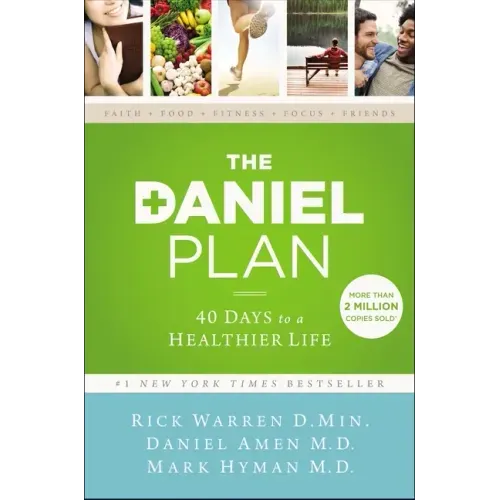 The Daniel Plan: 40 Days to a Healthier Life - Paperback