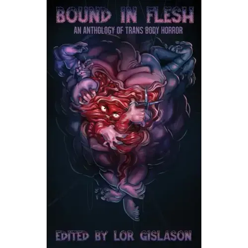 Bound In Flesh: An Anthology of Trans Body Horror - Paperback