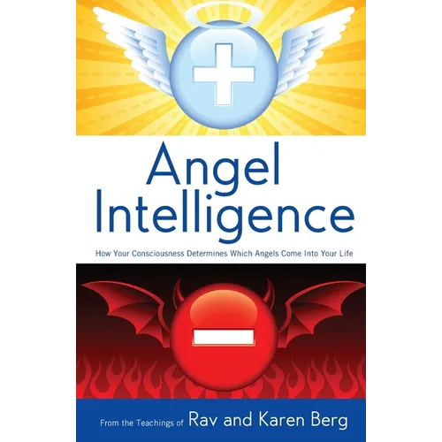 Angel Intelligence: How Consciousness Determines Which Angels Come Into Your Life - Paperback