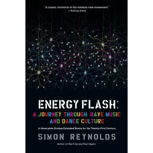 Energy Flash: A Journey Through Rave Music and Dance Culture - Paperback