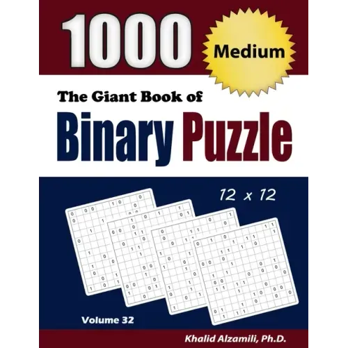 The Giant Book of Binary Puzzle: 1000 Medium (12x12) Puzzles - Paperback