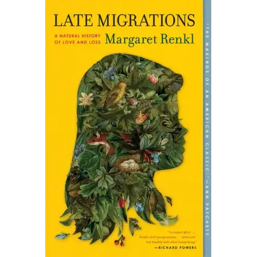 Late Migrations: A Natural History of Love and Loss - Paperback
