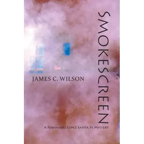 Smokescreen: A Fernando Lopez Santa Fe Mystery - Paperback