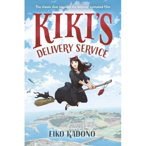 Kiki's Delivery Service: The Classic That Inspired the Beloved Animated Film - Hardcover
