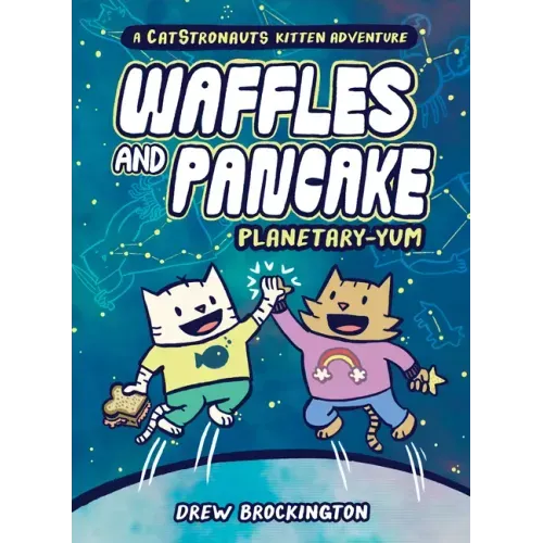Waffles and Pancake: Planetary-Yum - Hardcover