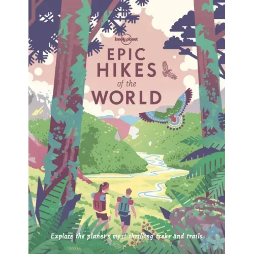 Lonely Planet Epic Hikes of the World 1 - Paperback