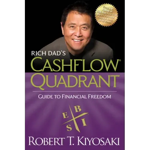 Rich Dad's Cashflow Quadrant: Guide to Financial Freedom - Paperback