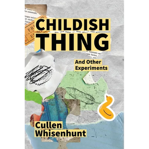 Childish Thing and Other Experiments - Paperback