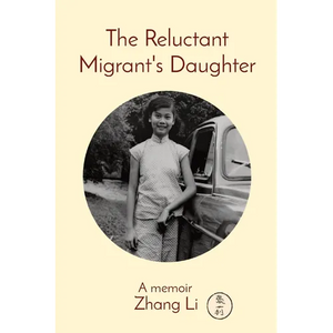 The Reluctant Migrant's Daughter: A memoir - Paperback