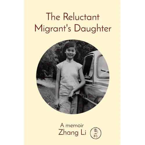 The Reluctant Migrant's Daughter: A memoir - Paperback