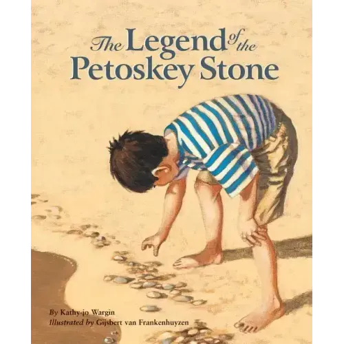 The Legend of the Petoskey Stone - Hardcover
