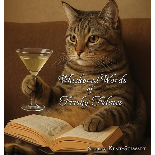 Whiskered Words of Frisky Felines - Hardcover