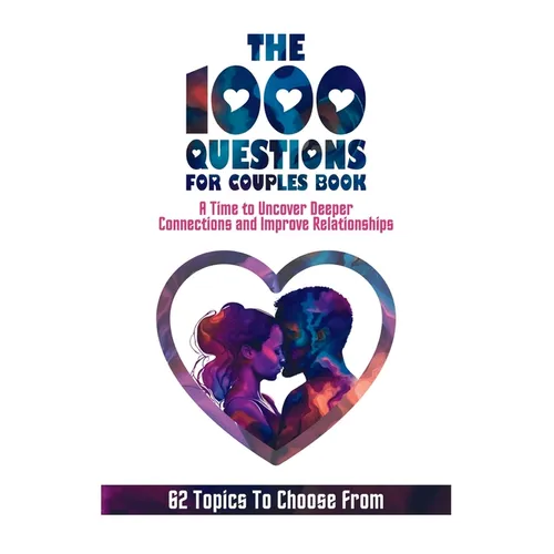 The 1000 Questions for Couples Book: Deep Questions for Couples To Reconnect and Improve Relationship. Questions for Married Couples or to Ask your Sp - Paperback
