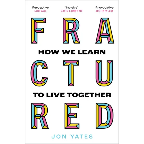 Fractured: How We Learn to Live Together - Paperback
