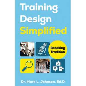 Training Design Simplified: Breaking Traditions - Paperback