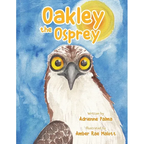 Oakley the Osprey - Paperback