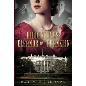 Hidden Lives: Eleanor and Franklin - Paperback