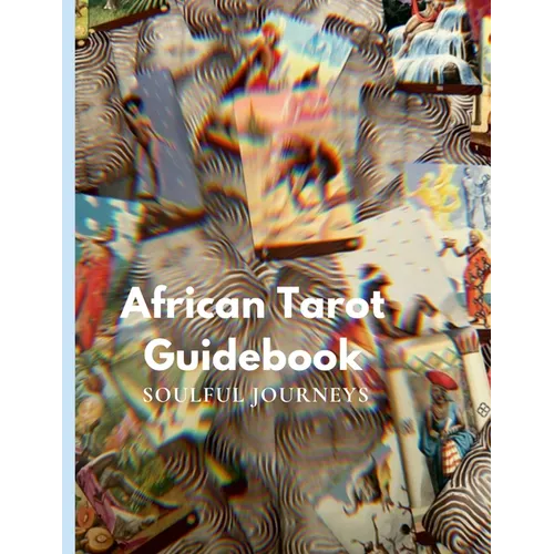 The African Tarot Guidebook: African Deities, History, and More! - Paperback