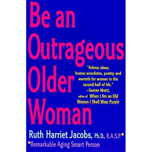 Be an Outrageous Older Woman - Paperback