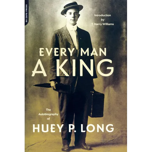 Every Man a King: The Autobiography of Huey P. Long - Paperback
