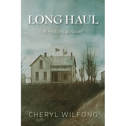 Long Haul: A Historical Novel - Paperback