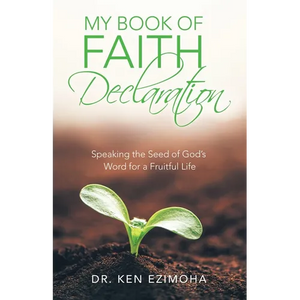 Faith Declaration: Speaking the Seed of God's Word for a Fruitful Life - Paperback