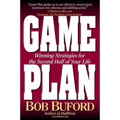 The Game Plan: Winning Strategies for the Second Half of Your Life - Paperback