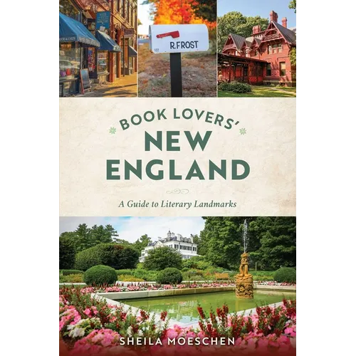 Book Lovers' New England: A Guide to Literary Landmarks - Paperback