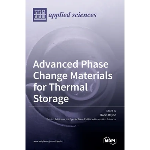 Advanced Phase Change Materials for Thermal Storage - Hardcover