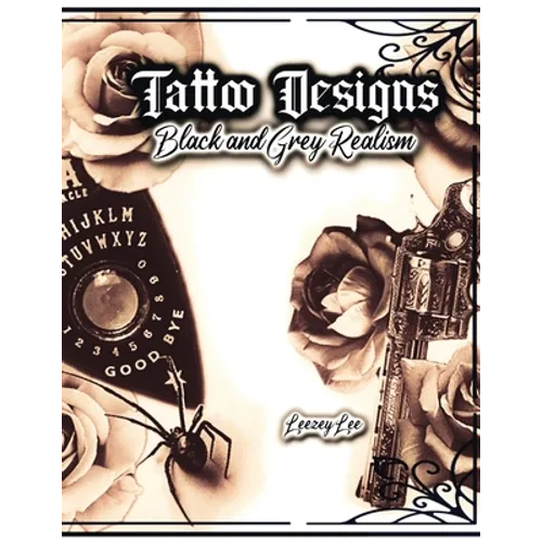 Tattoo Designs Black and Grey Realism - Paperback