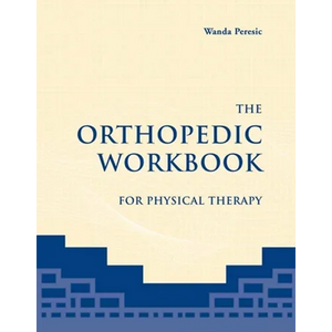 The Orthopedic Workbook for Physical Therapy: . - Paperback