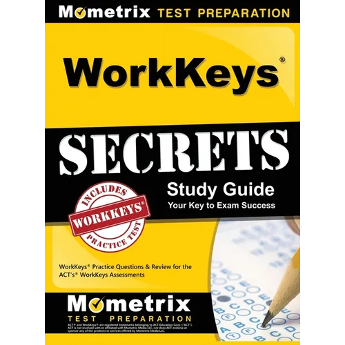WorkKeys Secrets Study Guide: WorkKeys Practice Questions & Review for the ACT's WorkKeys Assessments - Hardcover