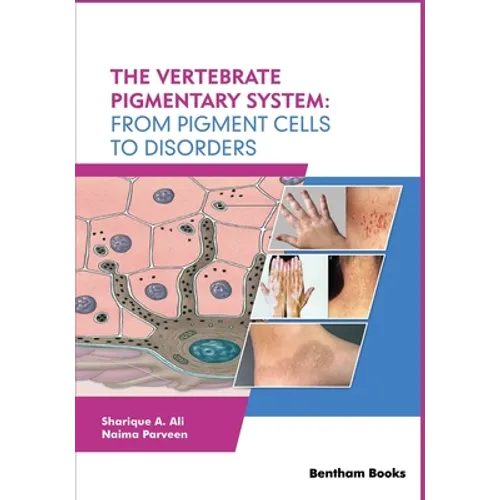 The Vertebrate Pigmentary System: From Pigment Cells to Disorders - Paperback