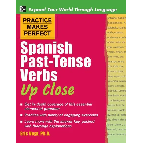 Practice Makes Perfect Spanish Past-Tense Verbs Up Close - Hardcover