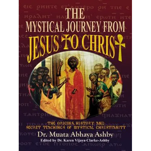 The Mystical Journey From Jesus to Christ - Paperback