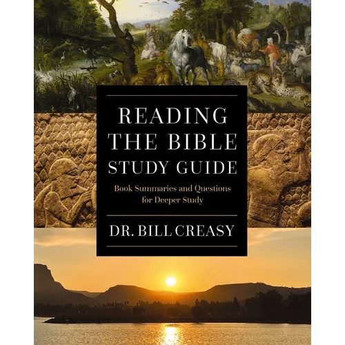 Reading the Bible Study Guide: Book Summaries and Questions for Deeper Study - Paperback