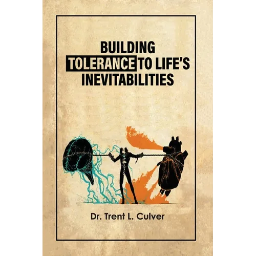 Building Tolerance to Life's Inevitabilities - Paperback