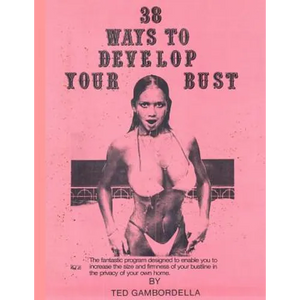 38 Ways to Develop Your Bust: Grow 1 to 2 cup sizes with exercise - Paperback