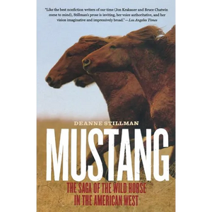 Mustang: The Saga of the Wild Horse in the American West - Paperback