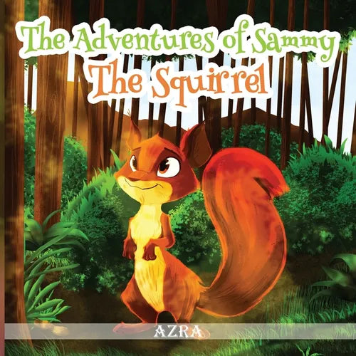 The Adventures of Sammy the Squirrel - Paperback