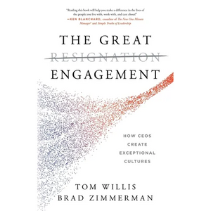 The Great Engagement: How CEOs Create Exceptional Cultures - Paperback