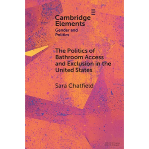 The Politics of Bathroom Access and Exclusion in the United States - Paperback