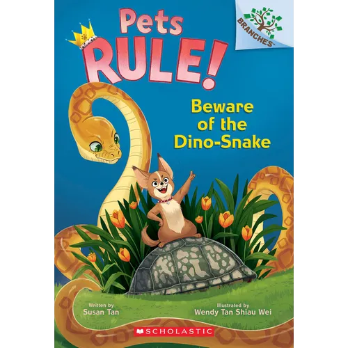 Beware of the Dino-Snake: A Branches Book (Pets Rule! #8) - Paperback