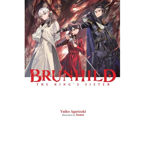 Brunhild the King's Sister: Volume 4 - Hardcover
