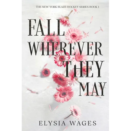 Fall Wherever They May - Paperback